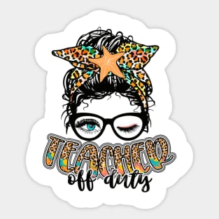 Last Day Of School Messy Bun Summer Teacher Off Duty Leopard Sticker